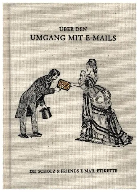 Cover: 9783874398411 | Über den Umgang mit E-Mails | Die Scholz und Friends E-Mail-Etikette
