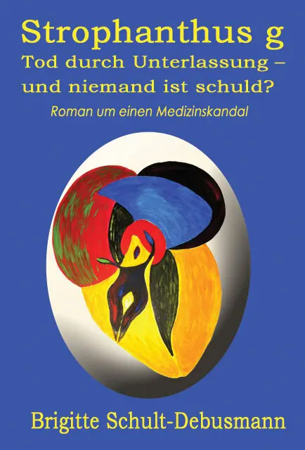 Cover: 9783940868411 | Strophantus g. Tod durch Unterlassung - und niemand ist schuld? | Buch