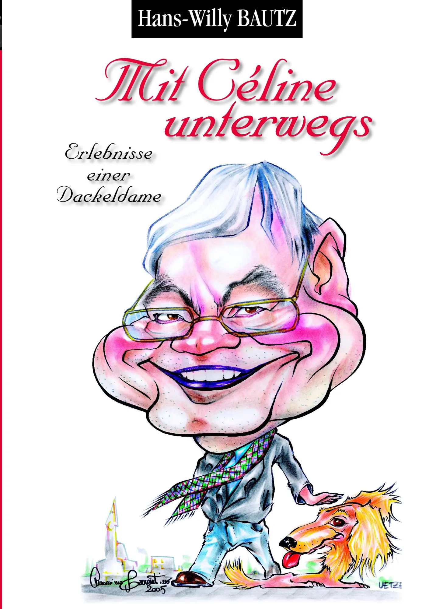 Cover: 9783833488511 | Mit Céline unterwegs | Erlebnisse einer Dackeldame | Hans-Willy Bautz