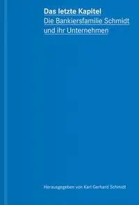 Cover: 9783903228511 | Das letzte Kapitel | Die Bankiersfamilie Schmidt und ihr Unternehmen