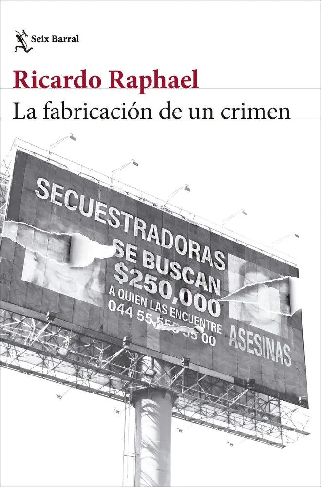 Cover: 9788432248511 | La fabricacion de un crimen | Ricardo Raphael | Taschenbuch | Spanisch