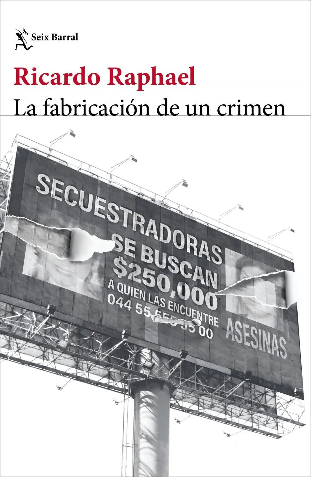 Bild: 9788432248511 | La fabricacion de un crimen | Ricardo Raphael | Taschenbuch | Spanisch
