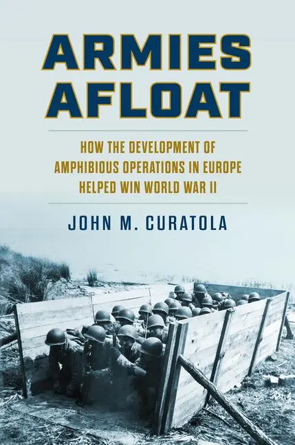 Cover: 9780700638611 | Armies Afloat | John M Curatola | Buch | Einband - fest (Hardcover)
