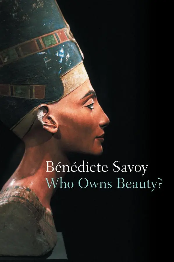 Cover: 9781509568611 | Who Owns Beauty? | Bénédicte Savoy | Buch | Einband - fest (Hardcover)