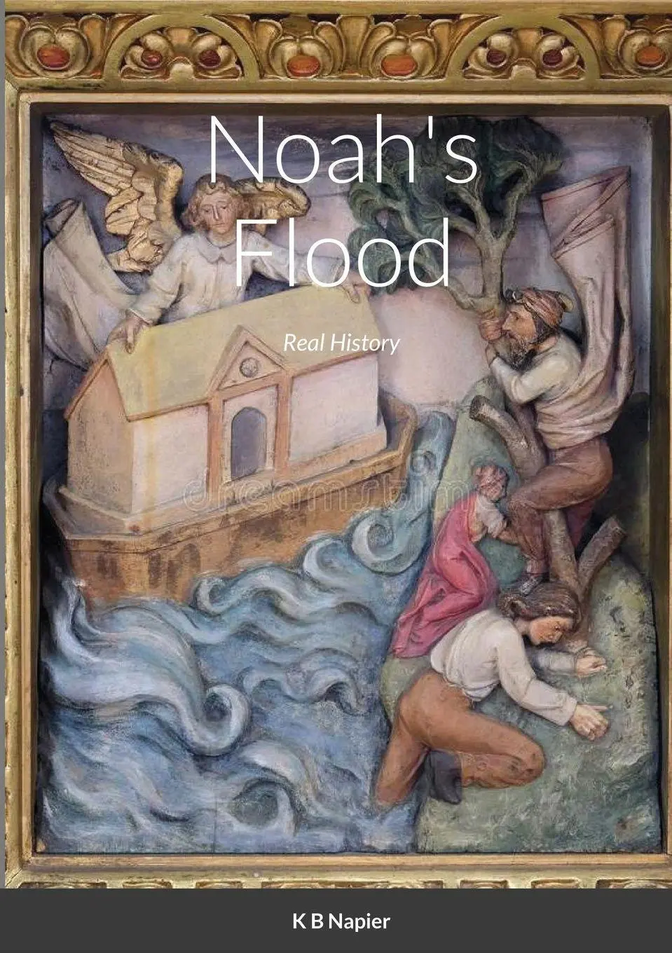 Cover: 9781716168611 | Noah's Flood | Real History | K B Napier | Taschenbuch | Englisch