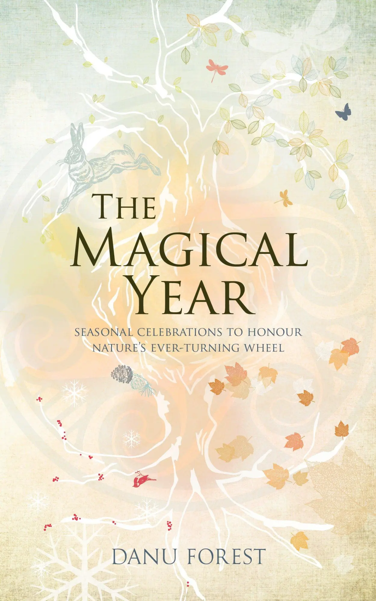 Cover: 9781780288611 | The Magical Year: Seasonal Celebrations to Honor Nature's...