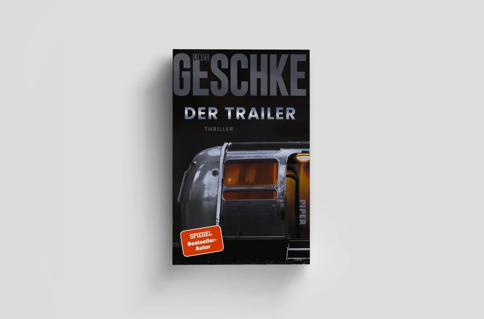 Bild: 9783492068611 | Der Trailer | Linus Geschke | Taschenbuch | 416 S. | Deutsch | 2025