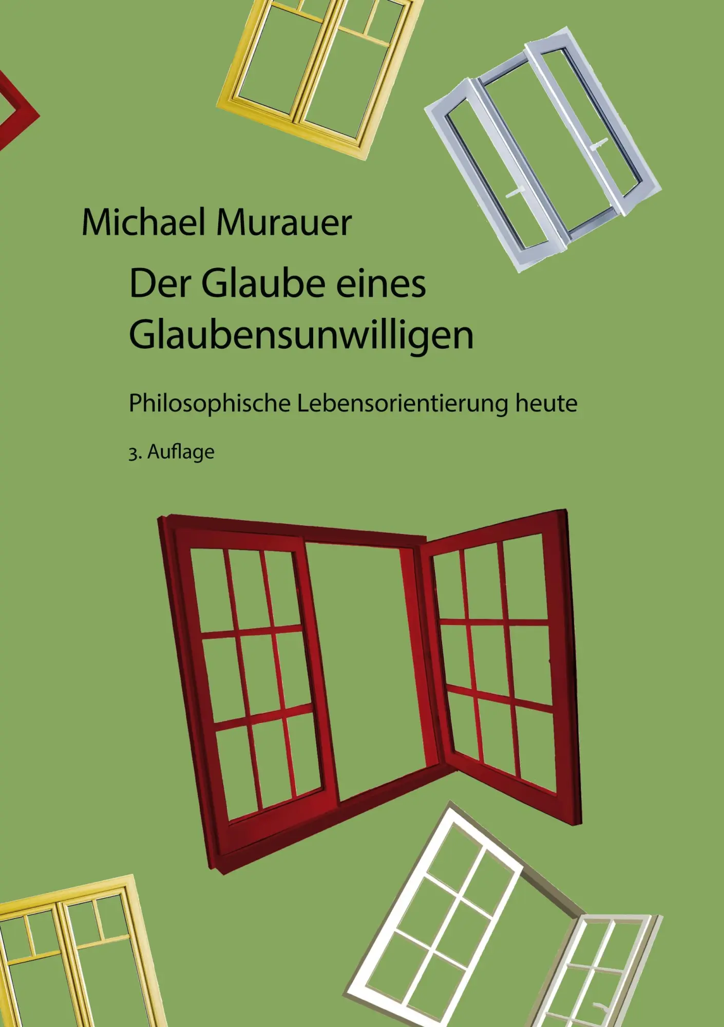 Cover: 9783819238611 | Der Glaube eines Glaubensunwilligen | Michael Murauer | Taschenbuch