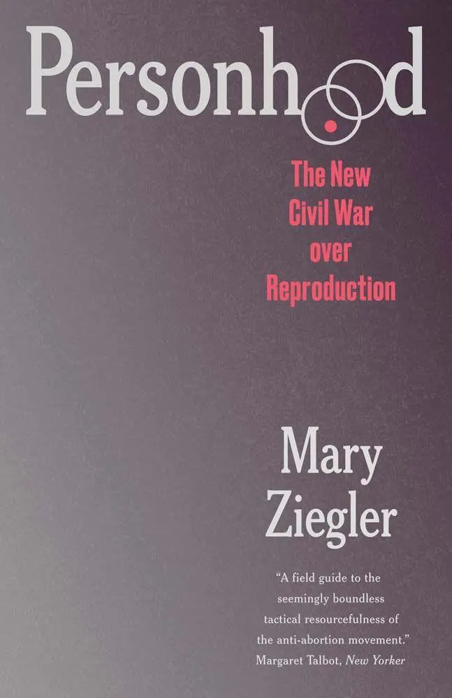 Cover: 9780300288711 | Personhood | The New Civil War Over Reproduction | Mary Ziegler | Buch