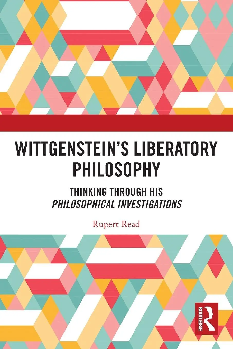 Cover: 9780367548711 | Wittgenstein's Liberatory Philosophy | Rupert Read | Taschenbuch