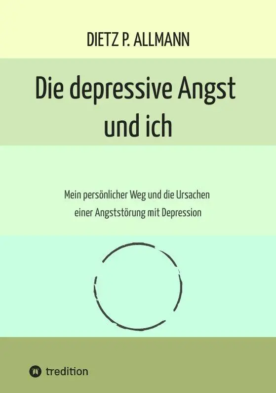 Cover: 9783384698711 | Die depressive Angst und ich | Dietz P. Allmann | Taschenbuch | 120 S.