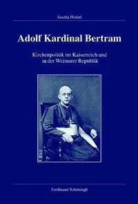 Cover: 9783506768711 | Adolf Kardinal Bertram | Sascha Hinkel | Buch | 344 S. | Deutsch