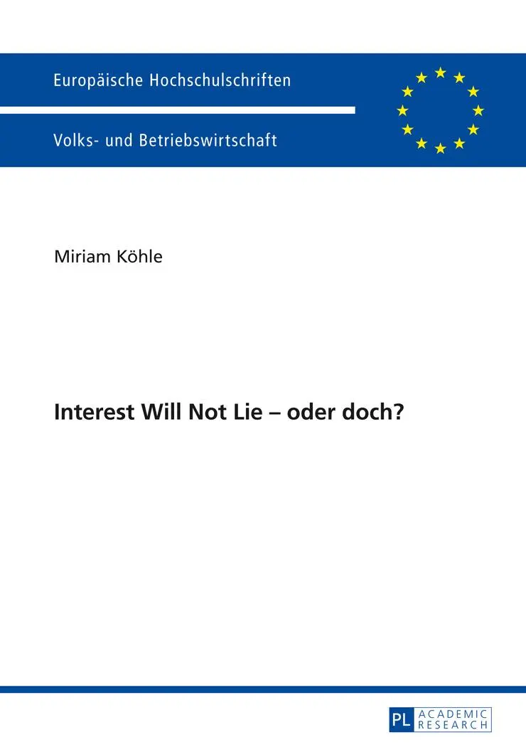 Cover: 9783631648711 | Interest Will Not Lie - oder doch? | Miriam Köhle | Taschenbuch | 2014