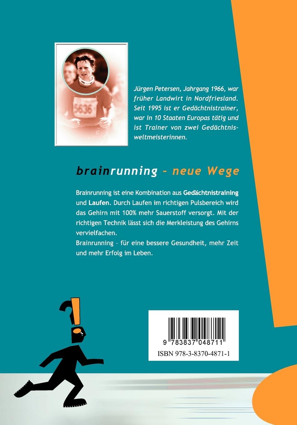Rückseite: 9783837048711 | Brainrunning - neue Wege | Jürgen Petersen | Taschenbuch | 160 S.