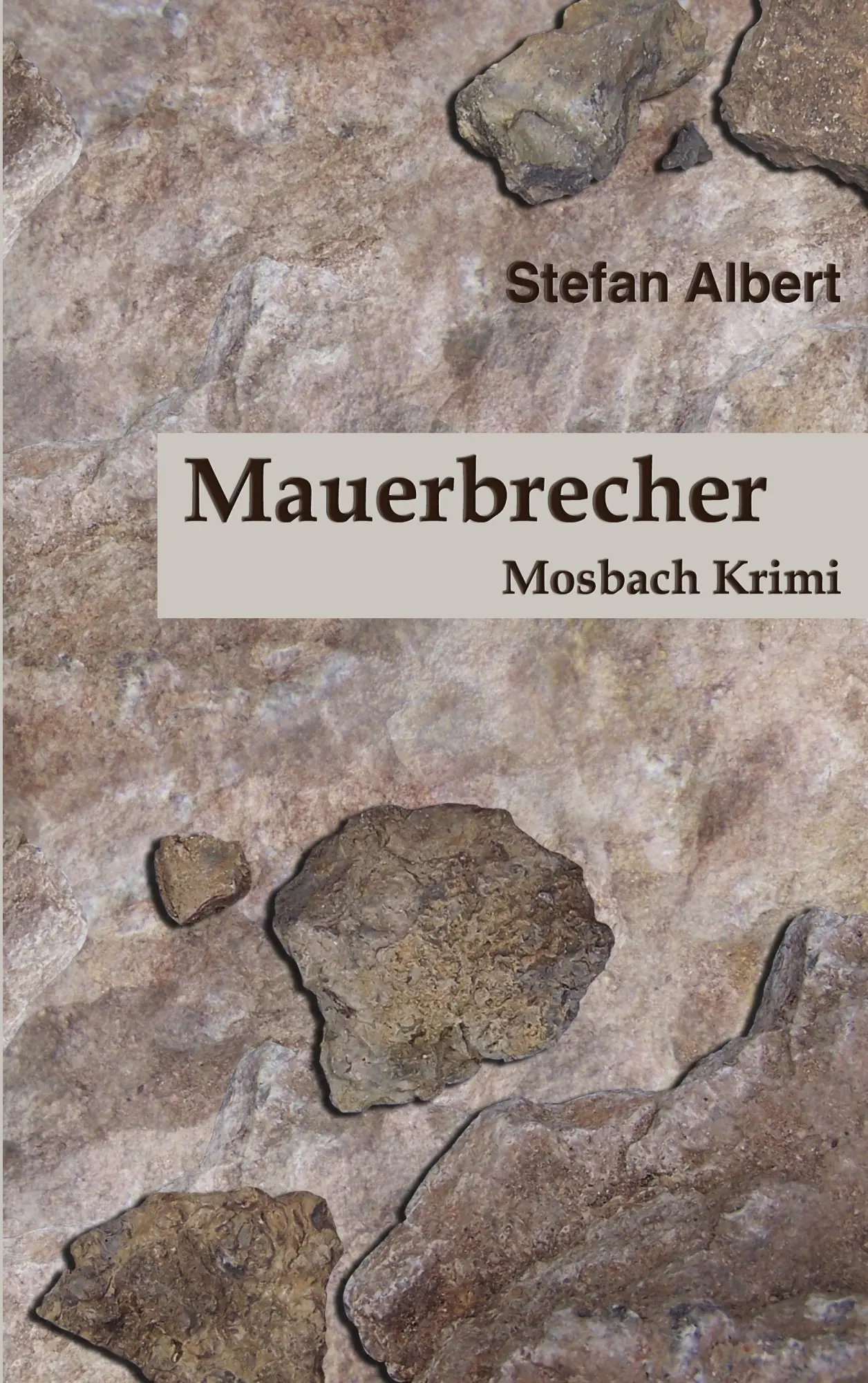 Cover: 9783839198711 | Mauerbrecher | Ein Mosbach Krimi | Stefan Albert | Taschenbuch | 2011