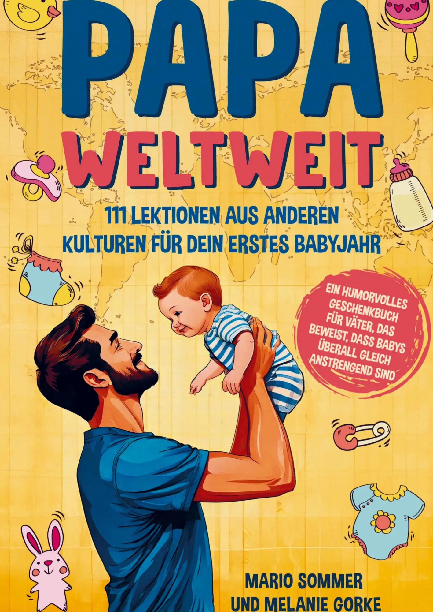 Cover: 9783911368711 | Papa weltweit: 111 Lektionen aus anderen Kulturen für dein erstes...