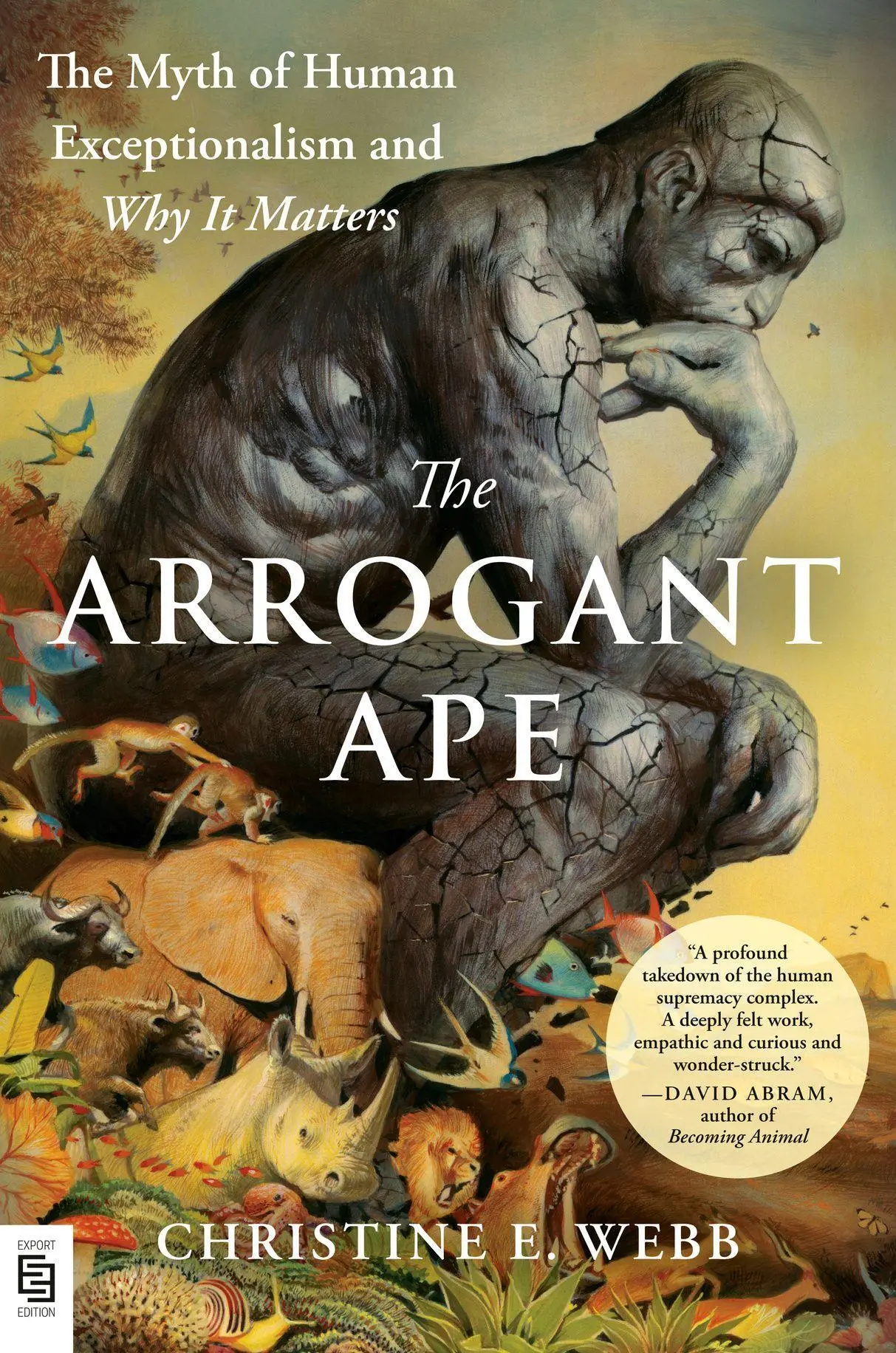 Cover: 9798217178711 | The Arrogant Ape | The Myth of Human Exceptionalism and Why It Matters