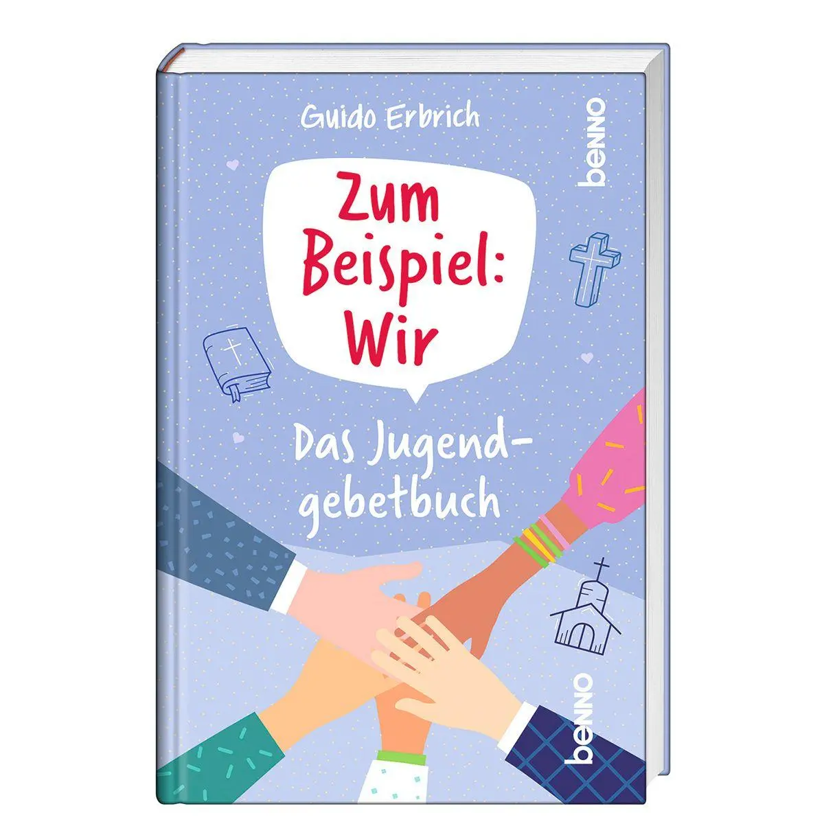 Cover: 9783746268811 | Zum Beispiel: Wir | Das Jugendgebetbuch | Guido Erbrich | Buch | 96 S.