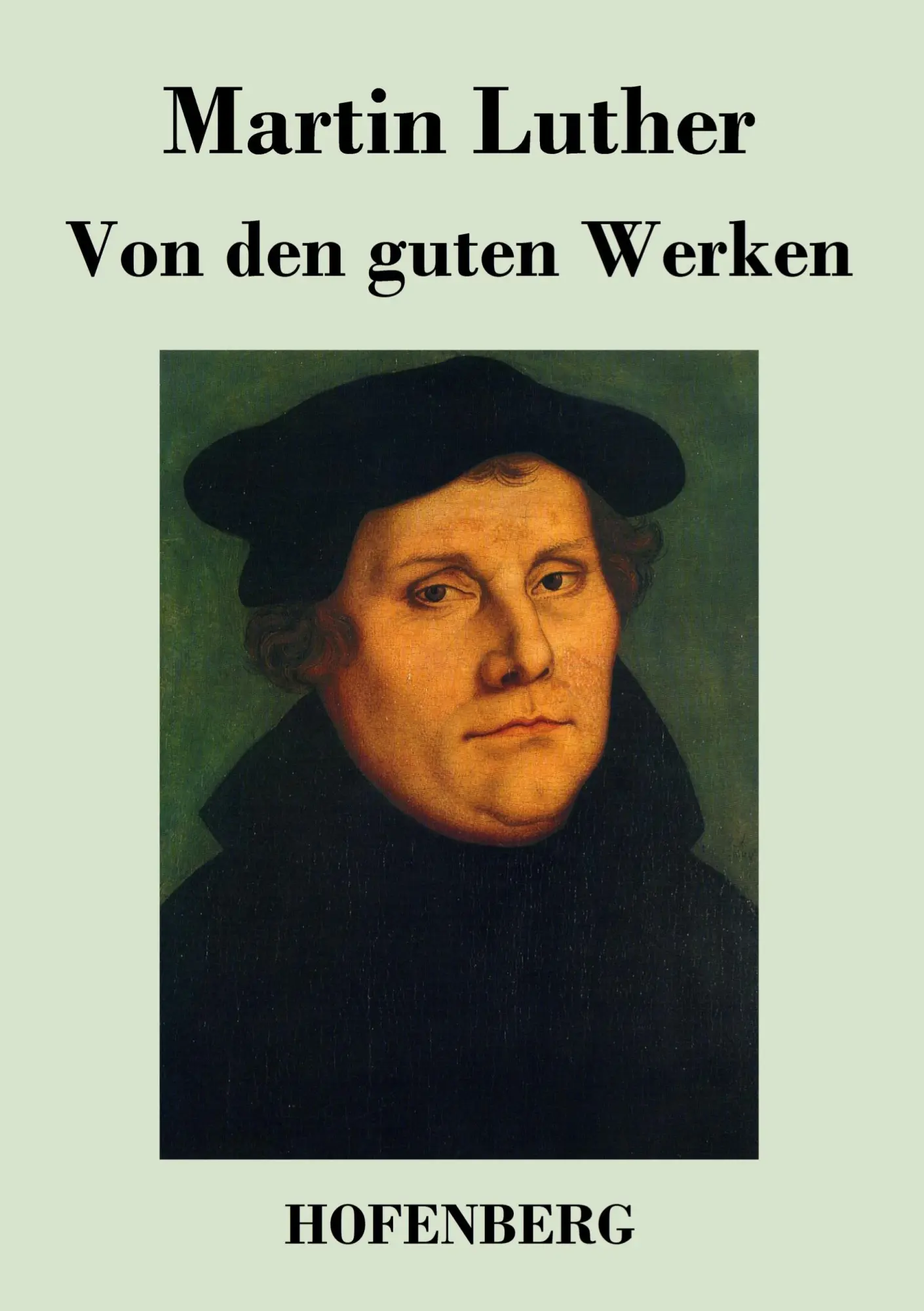 Cover: 9783843048811 | Von den guten Werken | Martin Luther | Taschenbuch | 80 S. | Deutsch