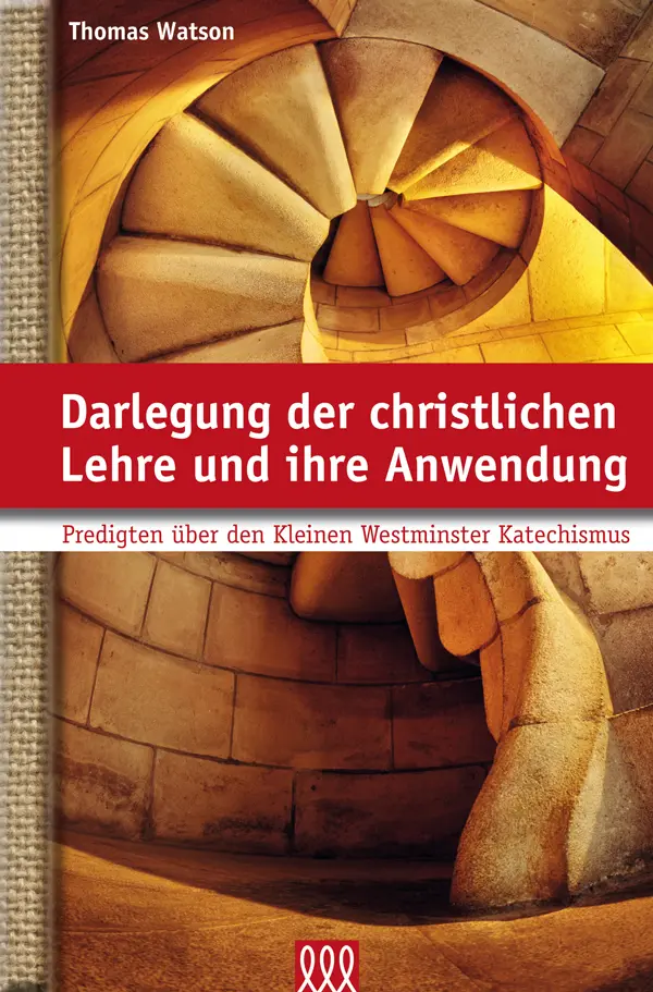 Cover: 9783941988811 | Darlegung der christlichen Lehre ... [1] | Thomas Watson | Buch | Buch