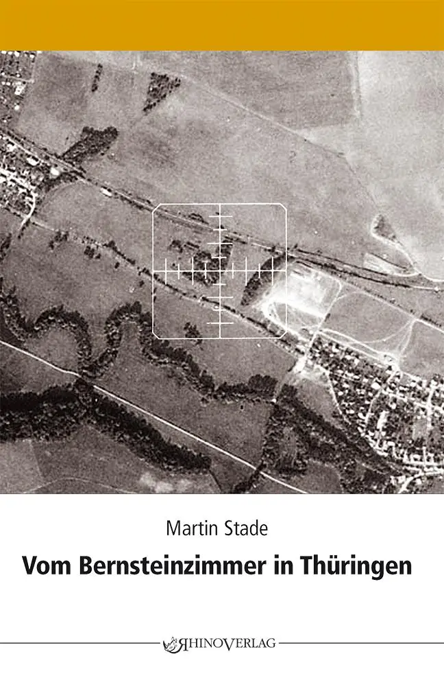 Cover: 9783955608811 | Vom Bernsteinzimmer in Thüringen und anderen Hohlräumen | Martin Stade