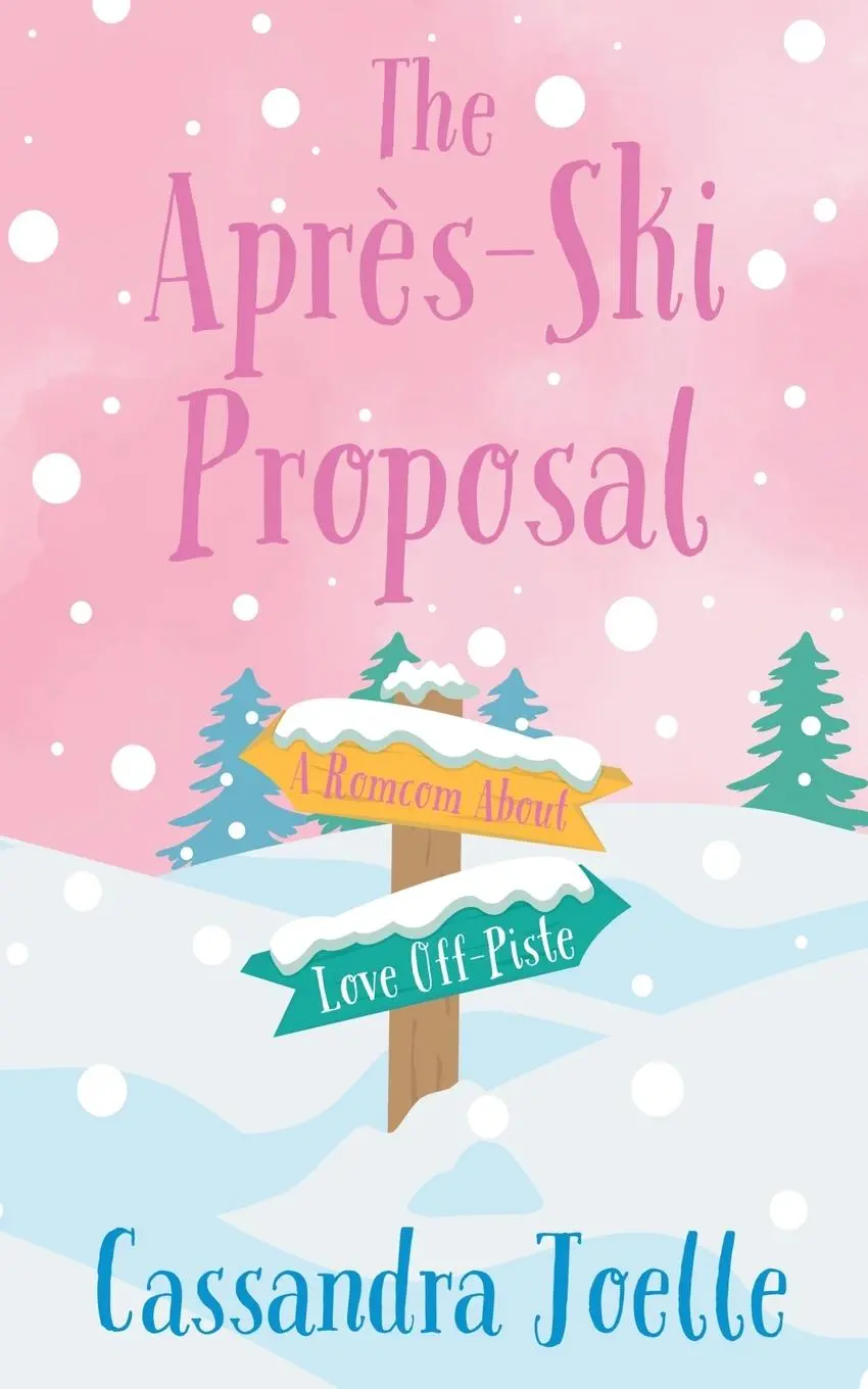 Cover: 9798991048811 | The Après-Ski Proposal | A Romcom About Love Off-Piste | Joelle | Buch