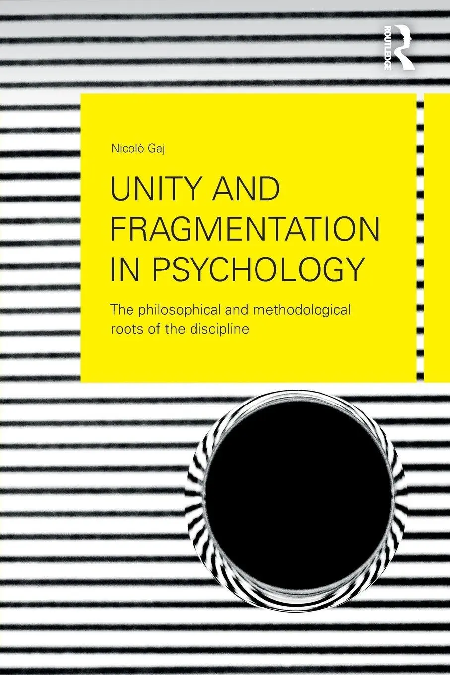 Cover: 9781138118911 | Unity and Fragmentation in Psychology | Nicolò Gaj | Taschenbuch