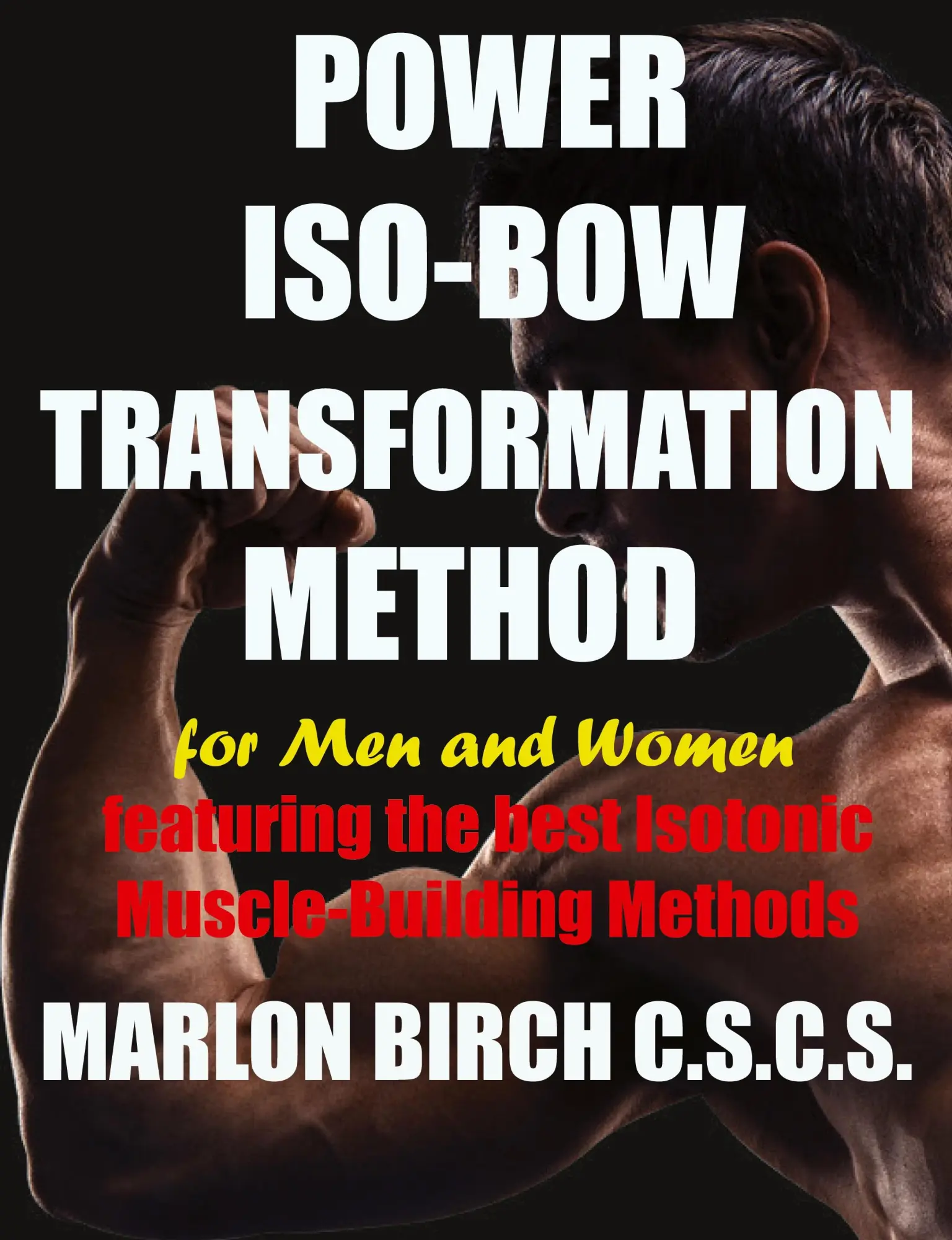 Cover: 9781927558911 | Power Iso-Bow Transformation Method | Marlon Birch | Taschenbuch