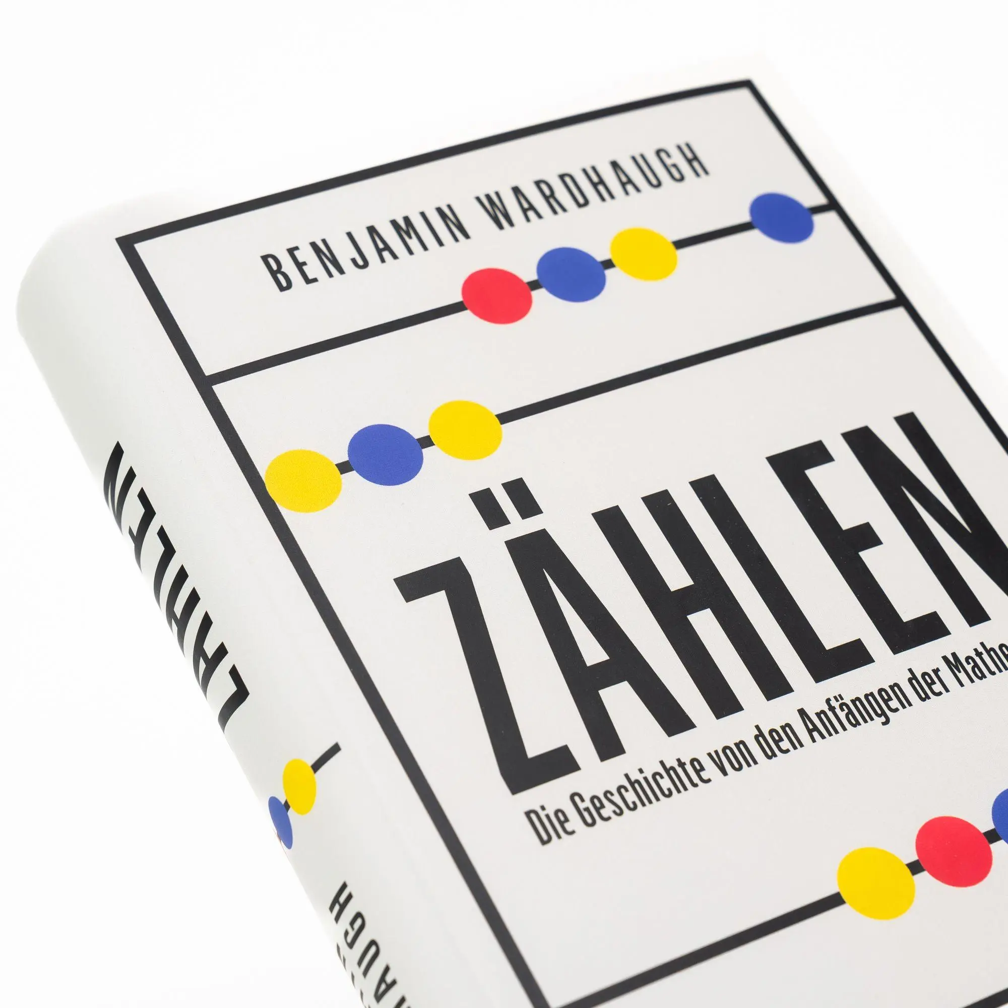 Bild: 9783365008911 | Zählen. Die Geschichte von den Anfängen der Mathematik | Wardhaugh