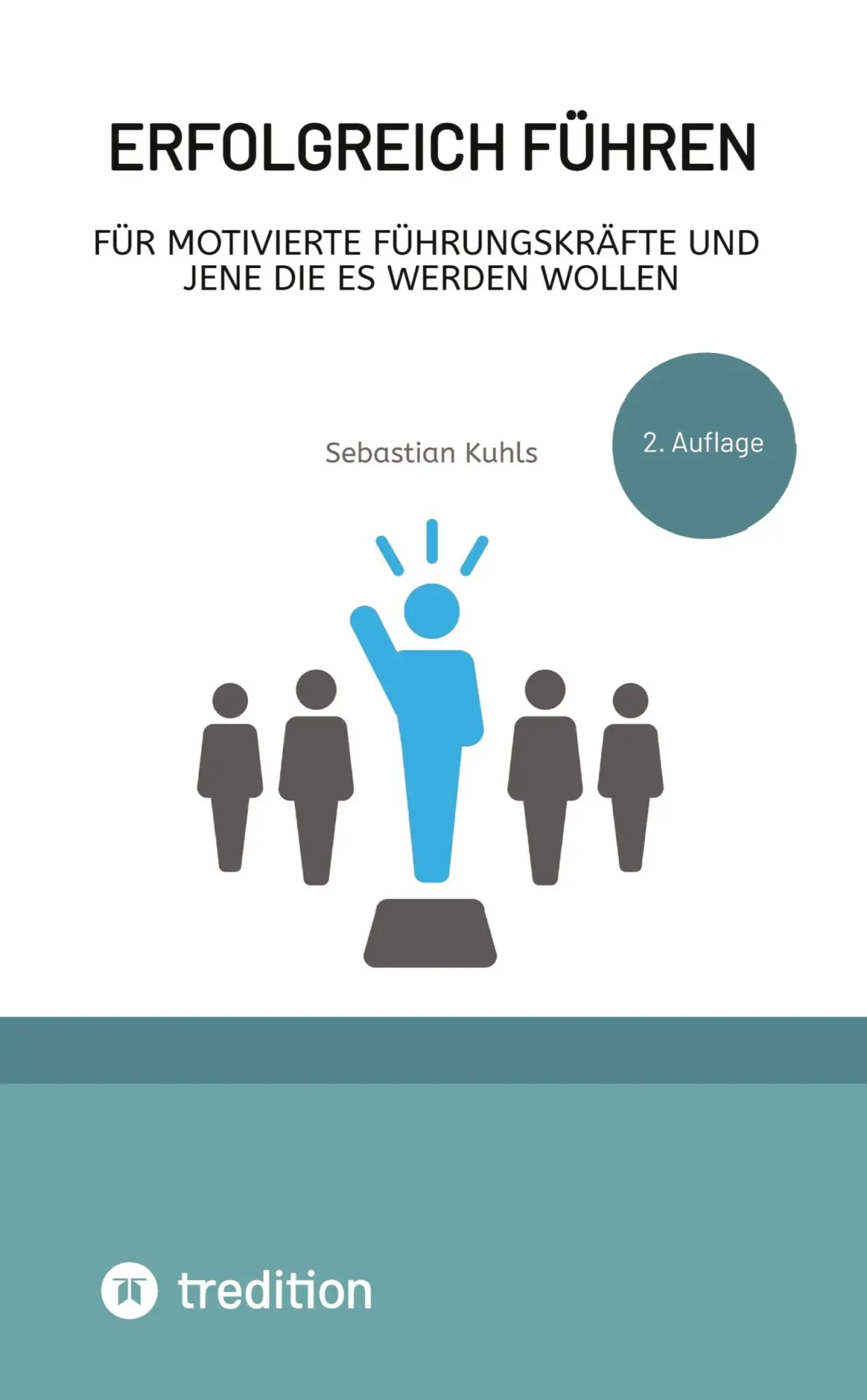 Cover: 9783384368911 | Erfolgreich führen | Sebastian Kuhls | Taschenbuch | 148 S. | Deutsch