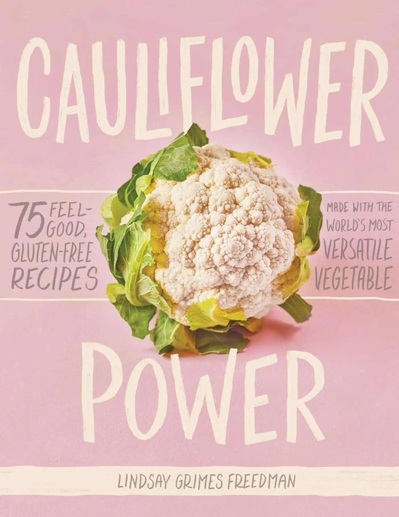 Cover: 9781579659011 | Cauliflower Power | Lindsay Grimes Freedman | Buch | Englisch | 2020
