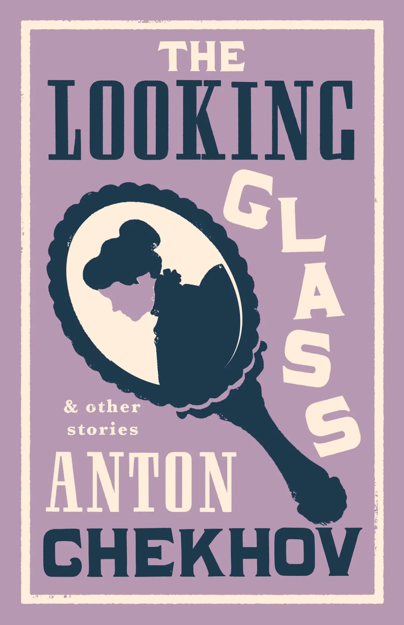 Cover: 9781847499011 | The Looking Glass and Other Stories | Anton Chekhov | Taschenbuch