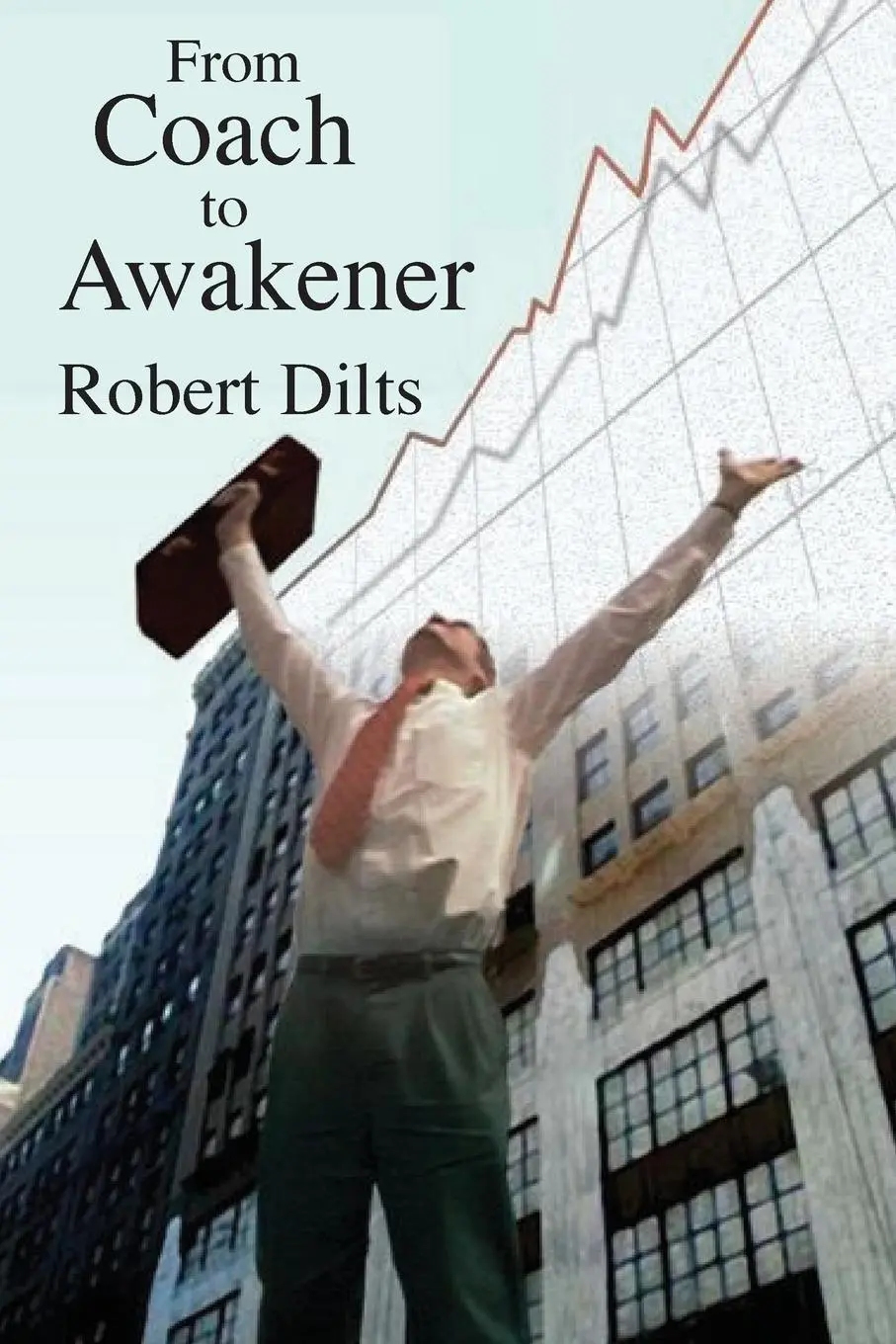 Cover: 9781947629011 | From Coach to Awakener | Robert Brian Dilts | Taschenbuch | Englisch