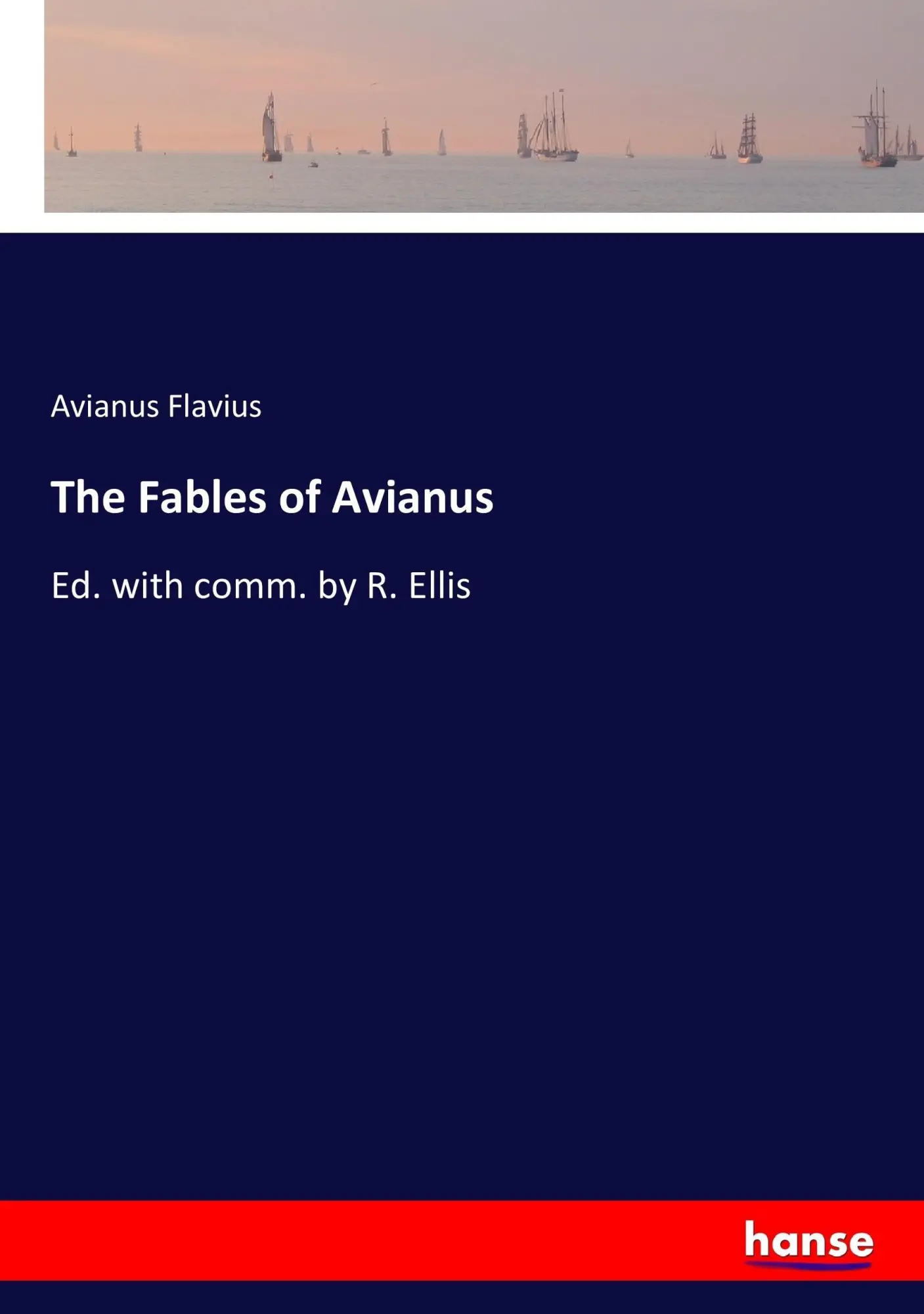 Cover: 9783744789011 | The Fables of Avianus | Ed. with comm. by R. Ellis | Avianus Flavius