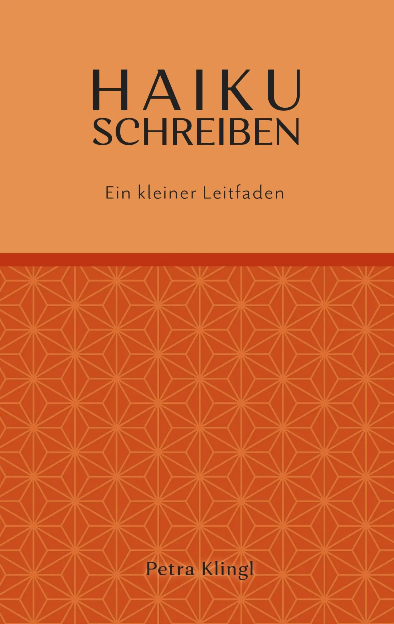 Cover: 9783949029011 | Haiku schreiben | Ein kleiner Leitfaden | Petra Klingl | Taschenbuch
