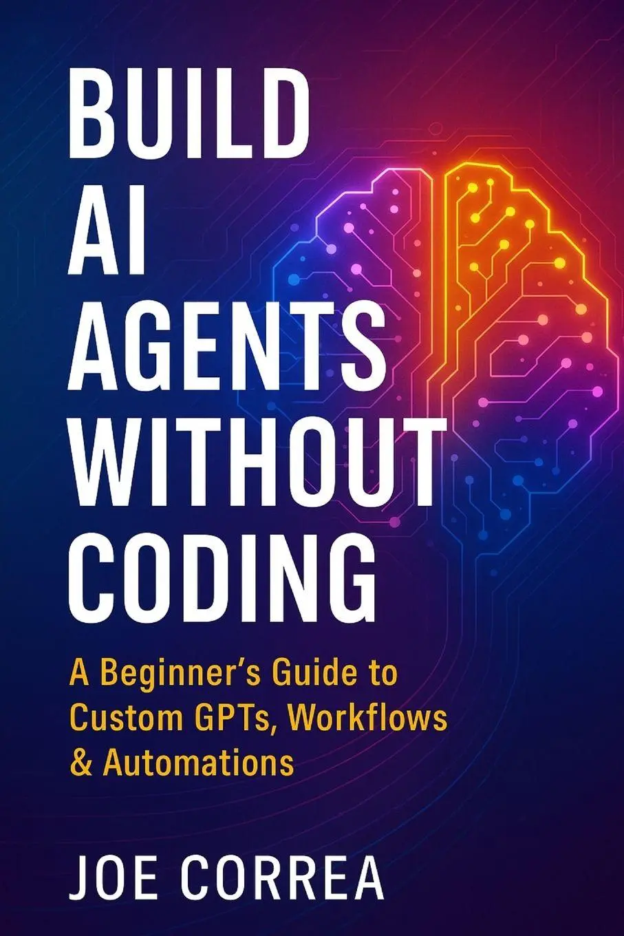 Cover: 9798295409011 | Build AI Agents Without Coding | Joe Correa | Taschenbuch | Englisch