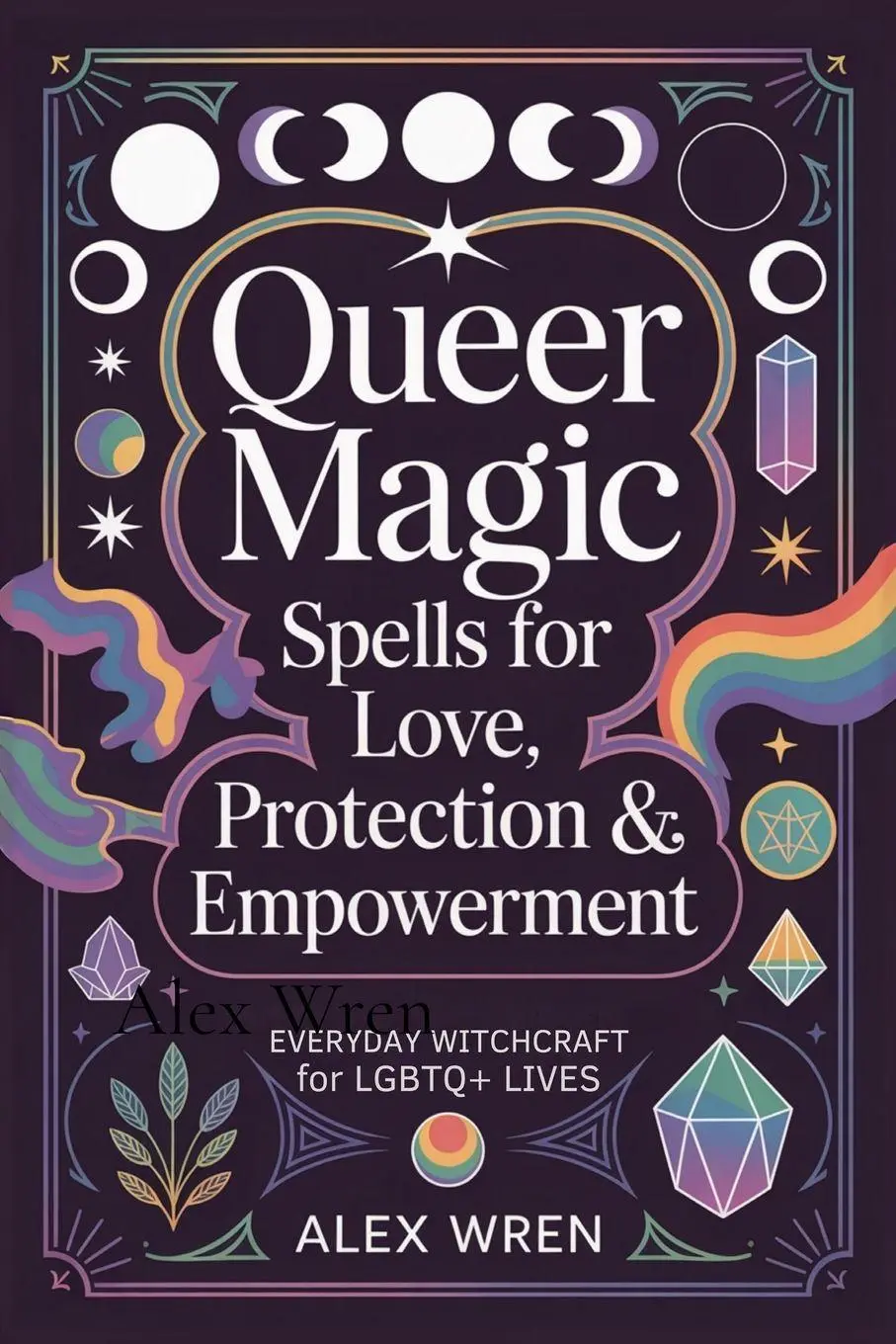Cover: 9781918219111 | Queer Magic - Spells for Love, Protection &amp; Empowerment | Alex Wren