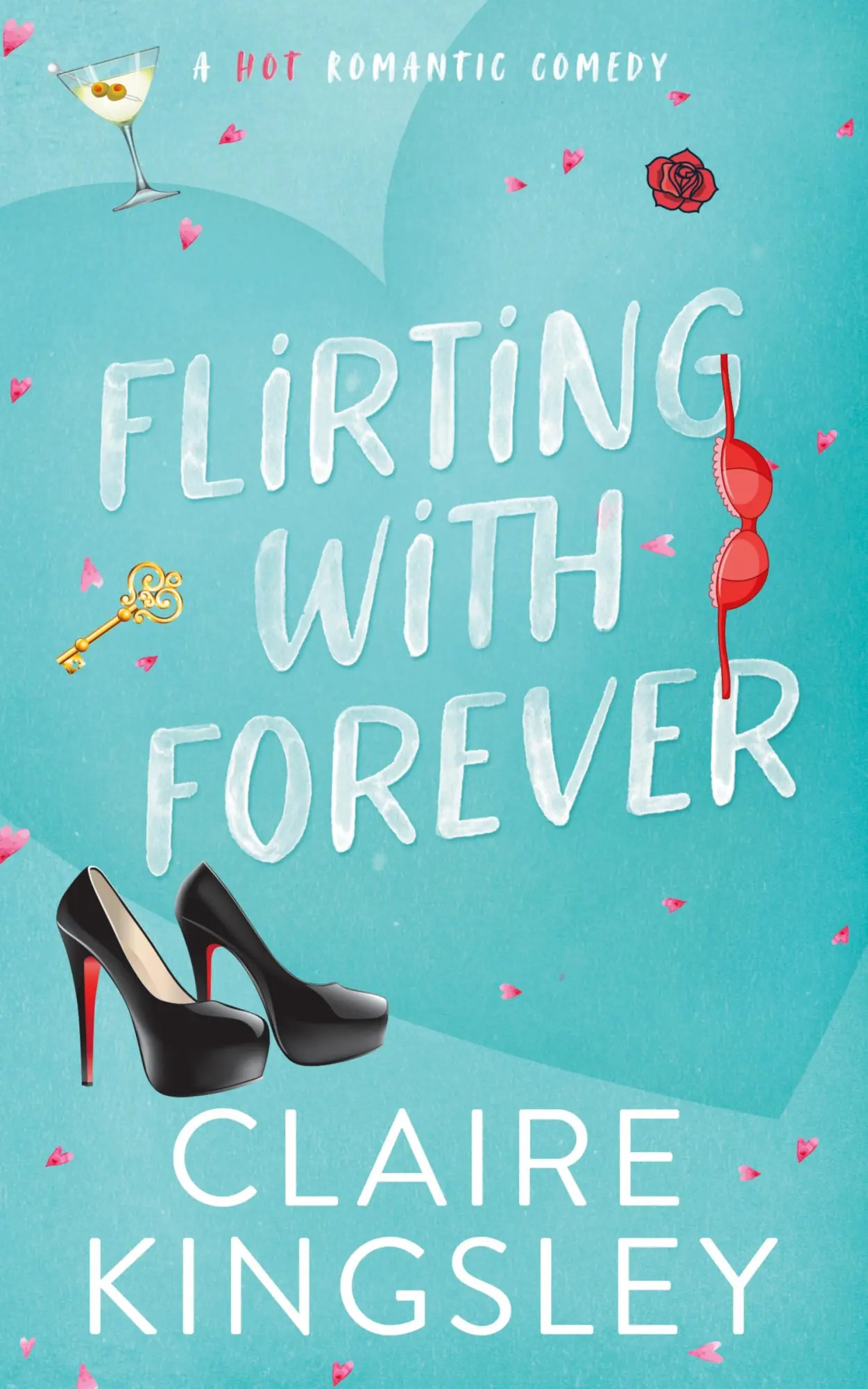 Cover: 9781959809111 | Flirting with Forever | A Hot Romantic Comedy | Claire Kingsley | Buch