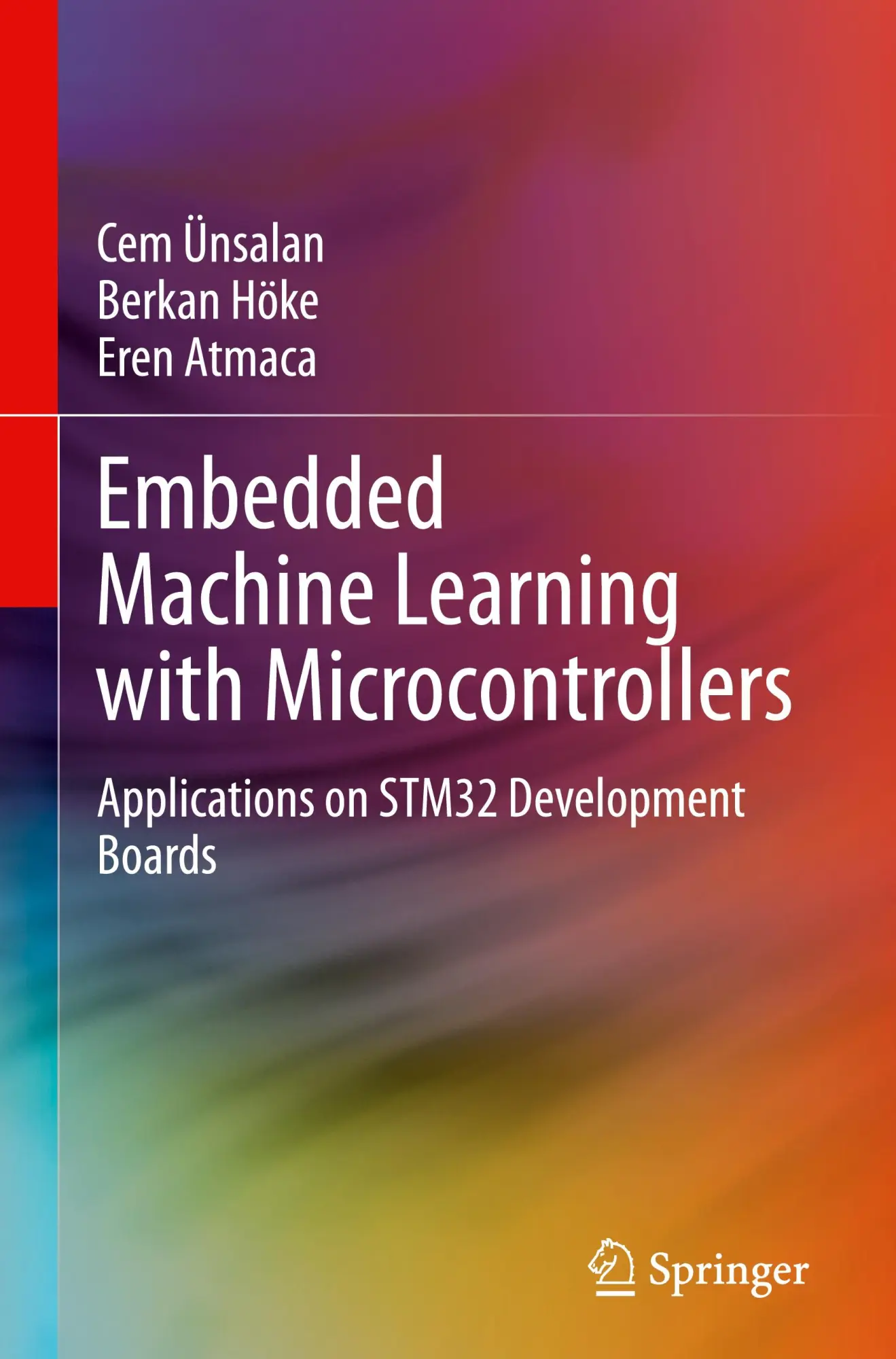 Cover: 9783031709111 | Embedded Machine Learning with Microcontrollers | Cem Ünsalan (u. a.)
