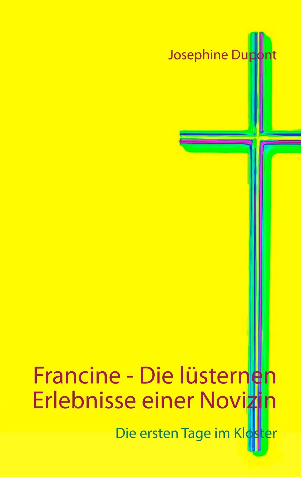 Cover: 9783751919111 | Francine - Die lüsternen Erlebnisse einer Novizin | Josephine Dupont