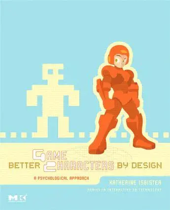 Cover: 9781558609211 | Better Game Characters by Design | A Psychological Approach | Isbister