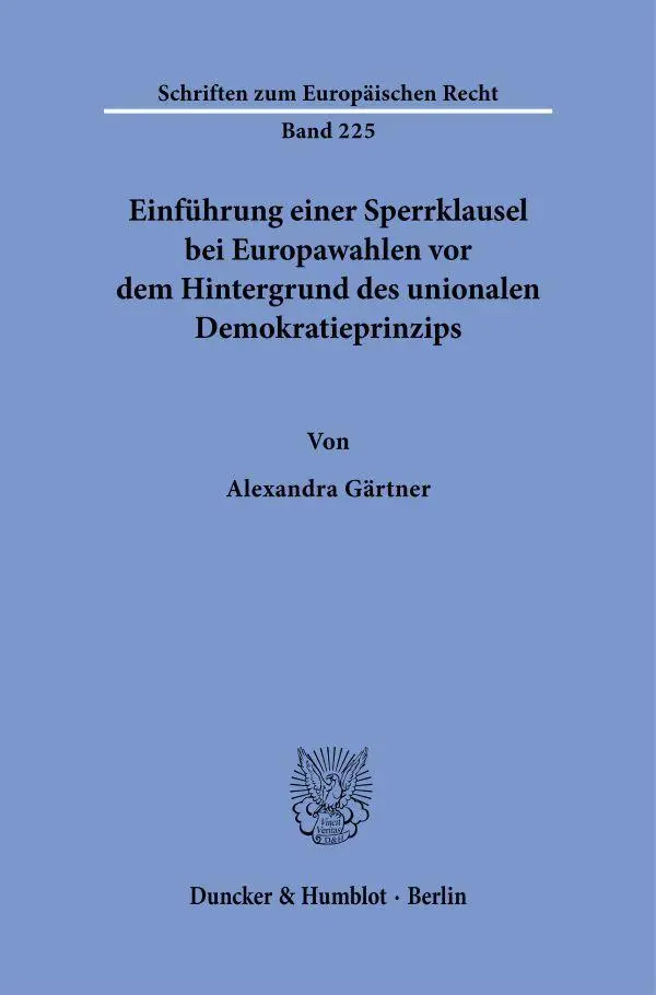 Einführung einer Sperrklausel bei Europawahlen vor dem Hintergrund des unionalen Demokratieprinzips - Neuware