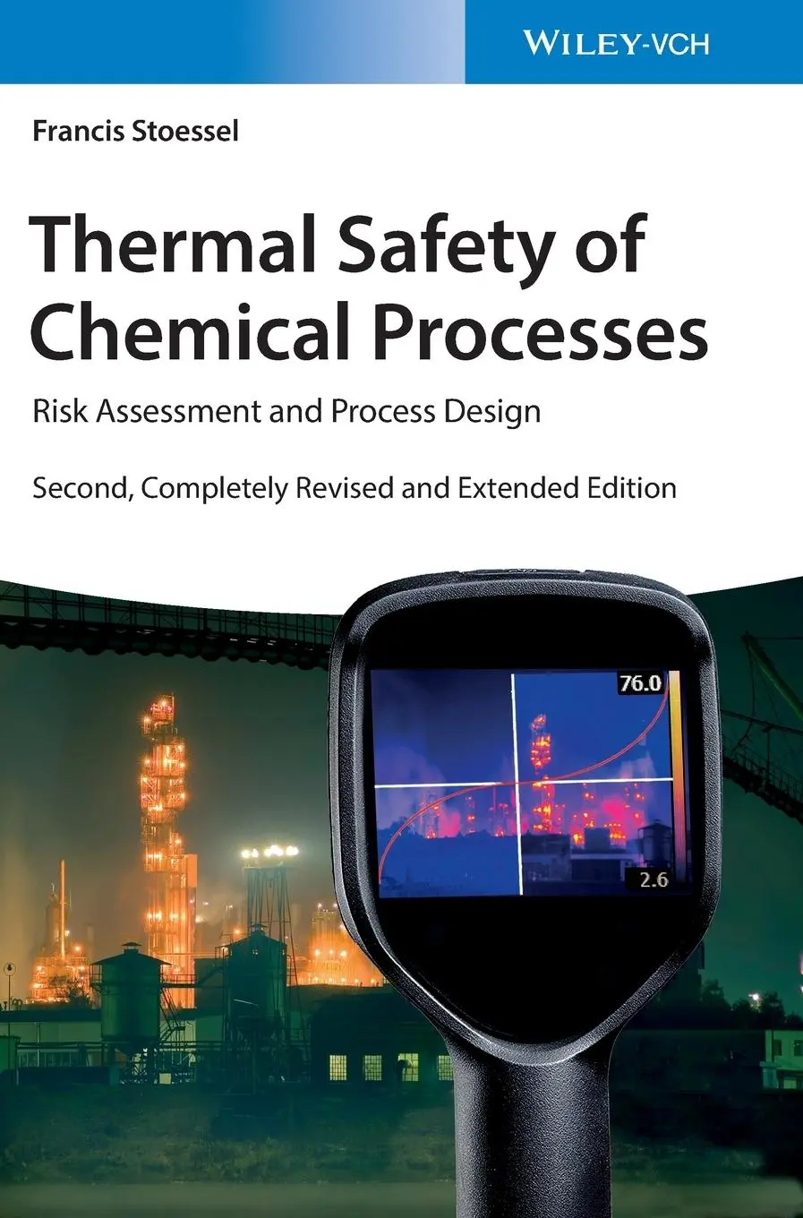 Cover: 9783527339211 | Thermal Safety of Chemical Processes | Francis Stoessel | Buch | XXVI Cover: 9783527339211 | Thermal Safety of Chemical Processes | Francis Stoessel | Buch | XXVI
