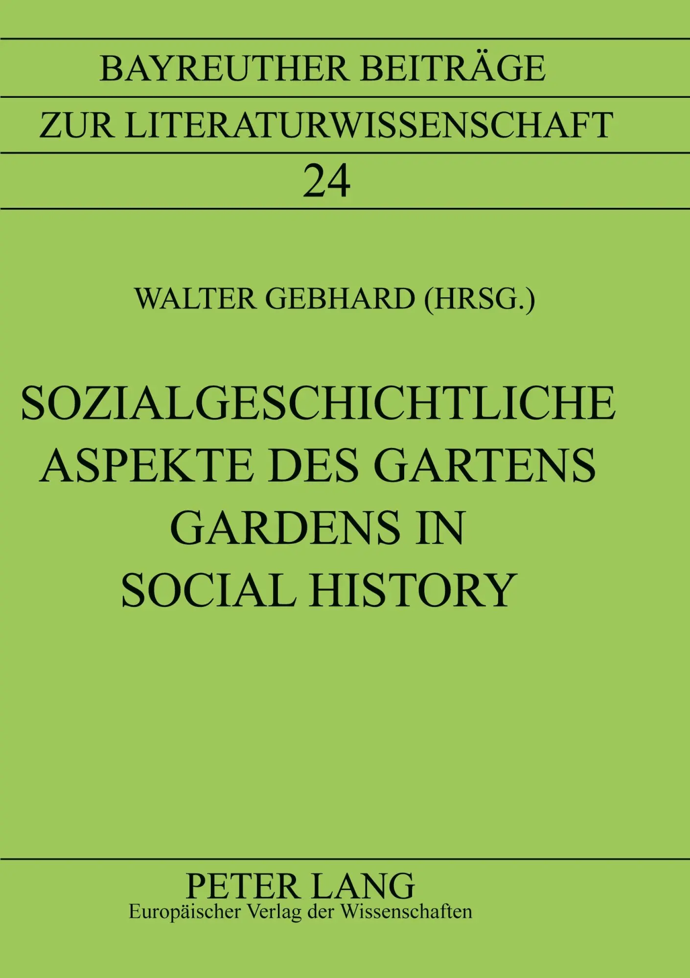 Cover: 9783631359211 | Sozialgeschichtliche Aspekte des Gartens- Gardens in Social History