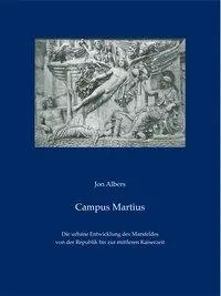 Cover: 9783895009211 | Campus Martius | Jon Albers | Buch | Studien zur Antiken Stadt | 2013