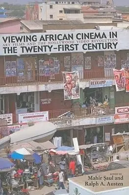 Cover: 9780821419311 | Viewing African Cinema in the Twenty-first Century | Saul (u. a.)