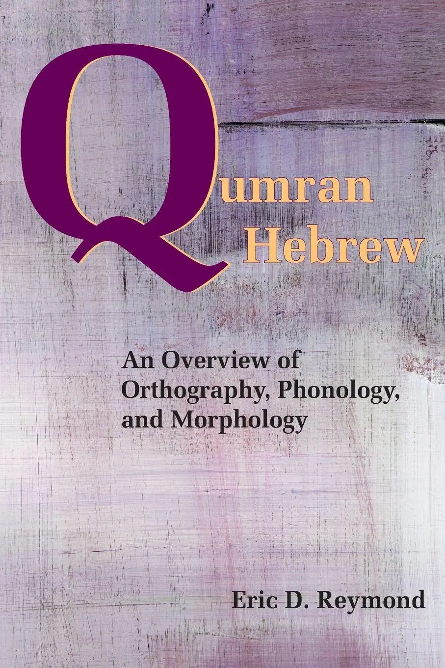 Cover: 9781589839311 | Qumran Hebrew | An Overview of Orthography, Phonology, and Morphology