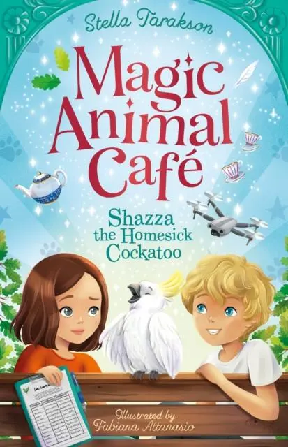 Cover: 9781782269311 | Magic Animal Cafe: Shazza the Homesick Cockatoo | Stella Tarakson