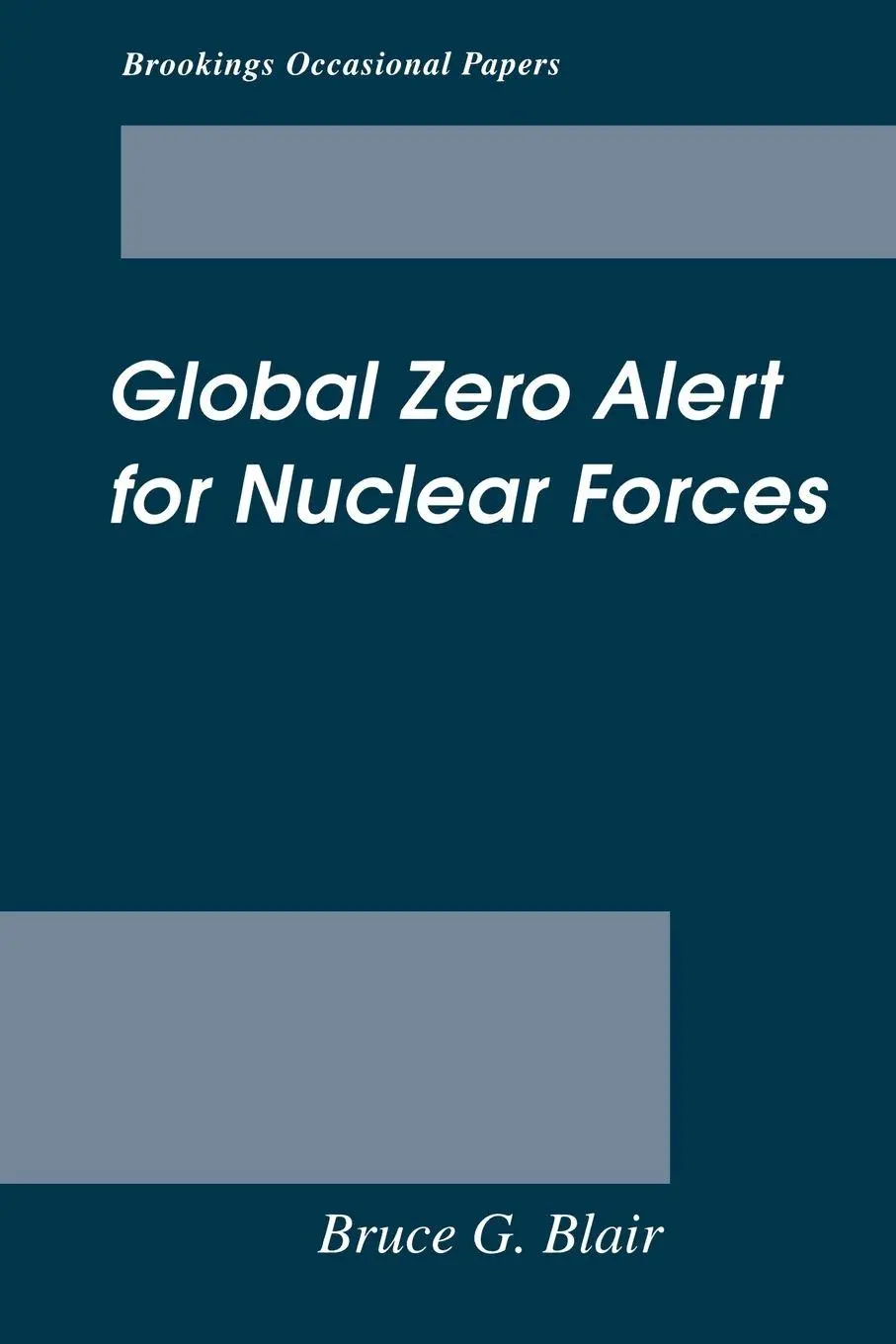 Cover: 9780815709411 | Global Zero Alert for Nuclear Forces | Bruce G. Blair | Taschenbuch