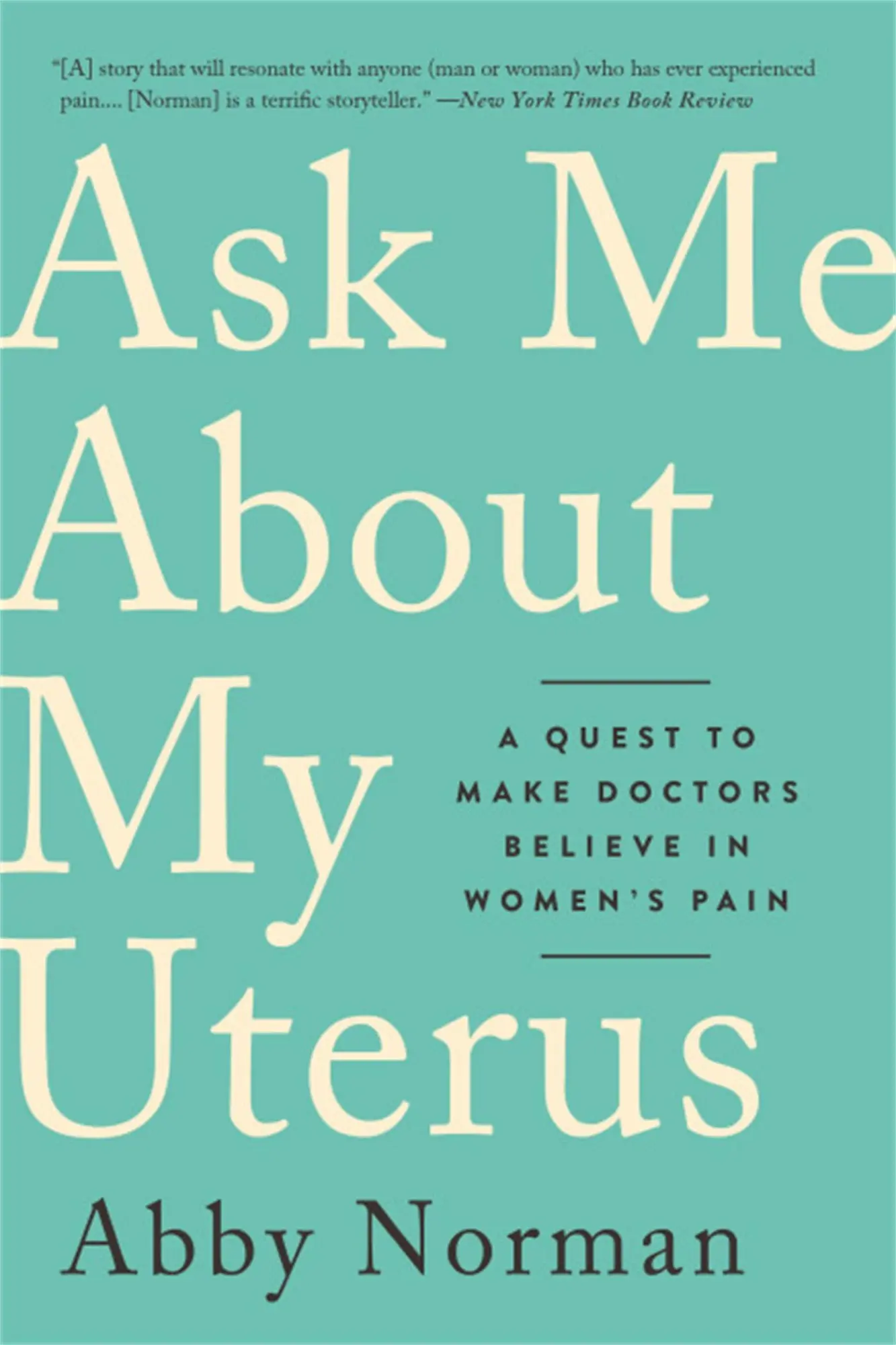 Cover: 9781568589411 | Ask Me about My Uterus | Abby Norman | Taschenbuch | Englisch | 2019